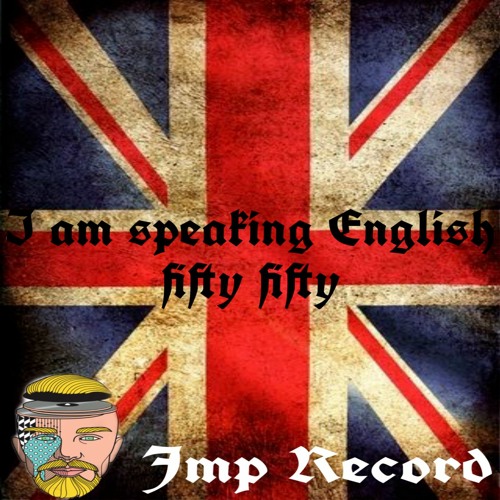 Stream Josephmorgandj I Am Speaking English Fifty Fifty By Josephmorgandj Listen Online For Free On Soundcloud