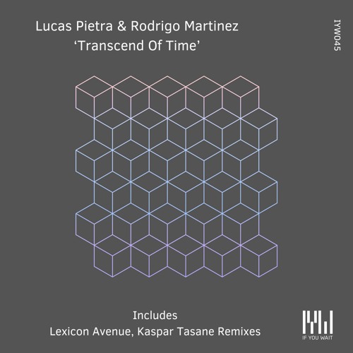Lucas Pietra & Rodrigo Martinez -Transcend of Time - If You Wait