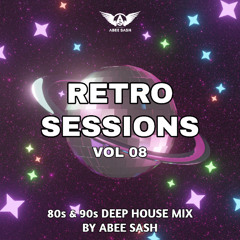 Retro Sessions - Vol 08 ★ 80's & 90's Deep House Mix 2026 By Abee Sash