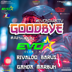 SR - GOODBYE #Airsupply ( RIVALDO BARUS X GANDA MARBUN ) #EVOSTARKTV