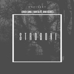 Buntai - Strobovi (feat. Dino Blunt)