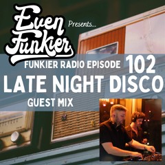 Funkier Radio Episode 102 - Late Night Disco Guest Mix