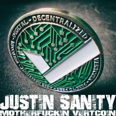 Justin Sanity - Motherfuckin' Vertcoin