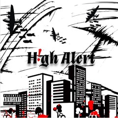 HIGH ALERT ft. Luck