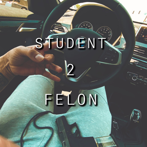 Student 2 Felon