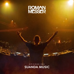 Roman Messer - Suanda Music 385 (13-06-2023) [Special #138]