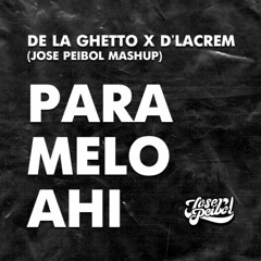 De La Ghetto X D'Lacrem - Paramelo Ahi (Jose Peibol Mashup Transition 92 - 138)