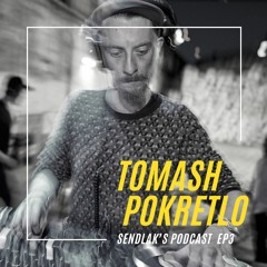 Sendlak's Podcast with Tomash Pokretlo Ep.3