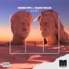 Juliet - Wave Wave & Henri PFR (JuReX Remix)