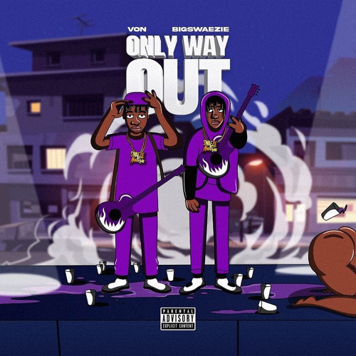VONSWAE x BigSwaezie Only WaY Out