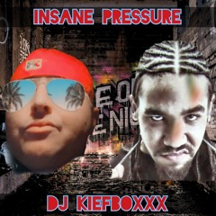 Insane Pressure (Feat. Twisted Insane & Rayne) - DJ KieFBoXxX
