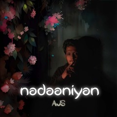 Nadaaniyaan - AJS