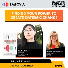 Finding Your Power To Create Systemic Change With Lily Zheng