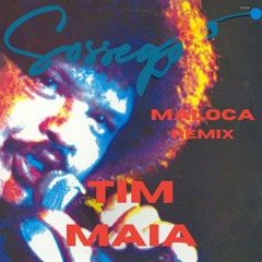 Tim Maia - Sossego (Maloca remix) - [FREE DOWNLOAD]