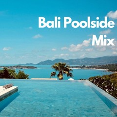 Bali Poolside Music ⭐️ 3 hours Chill + Funky House Mix ⭐️ [Bali Summer Mix 2023]