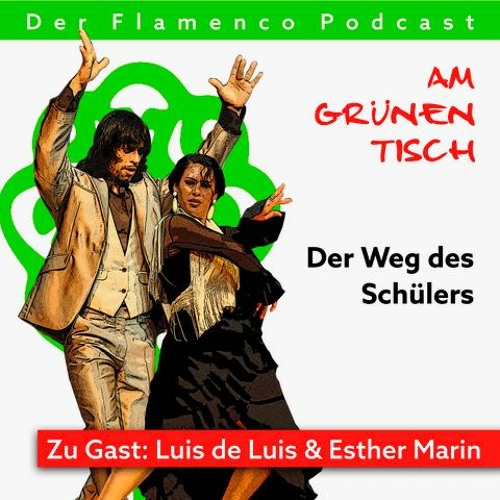 Folge 18: Der Weg des Schülers - mit Luis de Luis & Esther Marin