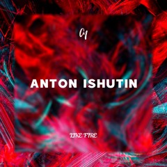 Anton Ishutin - Like Fire (Original Mix)