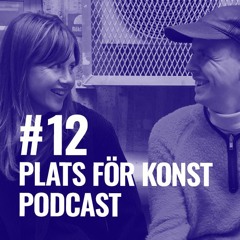#12 Konstnären & samhällsplanering, med Sofia Wiberg & Jens Strandberg