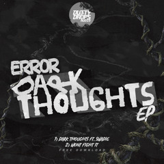 Error Ft. Swadie - Dark Thoughts (FREE DOWNLOAD)