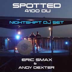 SPOTTED 4100 DU (Dexter & Smaxer on a nightshift)