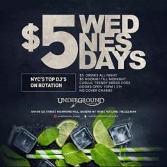$5 Wednesdays At Underground Lounge 6.8.22