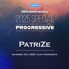 PatriZe - DI.FM's 26th Anniversary Progressive Special 2025