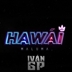 Maluma - Hawái (Iván GP Remix)