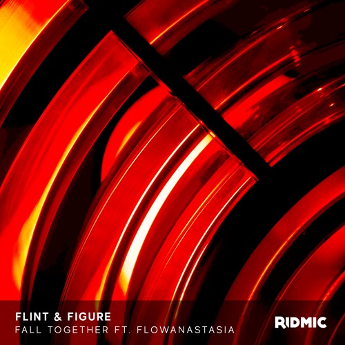 Flint & Figure - Fall Together (feat. flowanastasia)