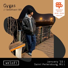 Gygas // weloficast 180 [Megapolis FM]