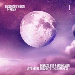 Innessa Kuz & MarksMan - Late Night Thoughts (Approximate Remix)