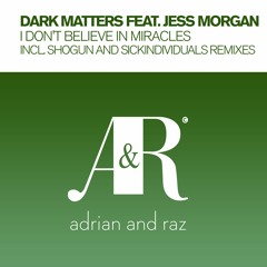 Dark Matters feat. Jess Morgan - I Don't Believe In Miracles (Shogun Remix)
