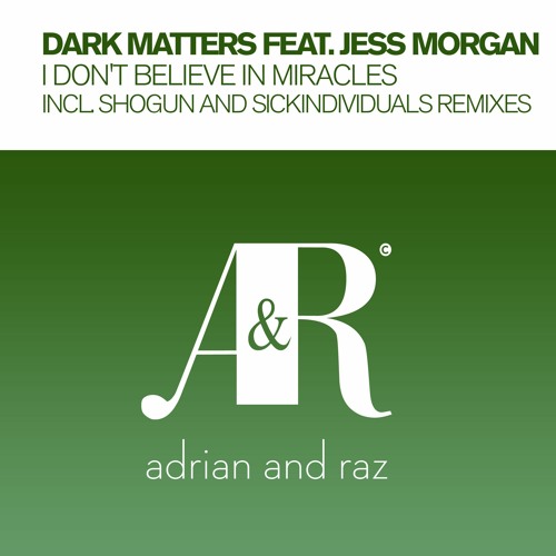 Dark Matters feat. Jess Morgan - I Don't Believe In Miracles (Shogun Remix)