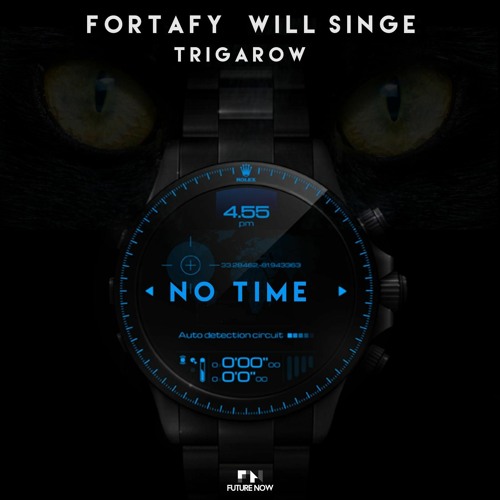 No Time ft. Will Singe & Triggarow