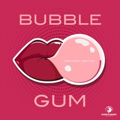 Bubble Gum (Extended Mix)