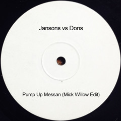 Jansons Vs Dons - Pump Up Messan (Mick Willow Edit)