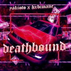 HXBIMXNE X YAKIOTO - DEATHBOUND