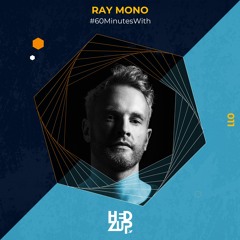 #60MinutesWith Ray Mono - 011