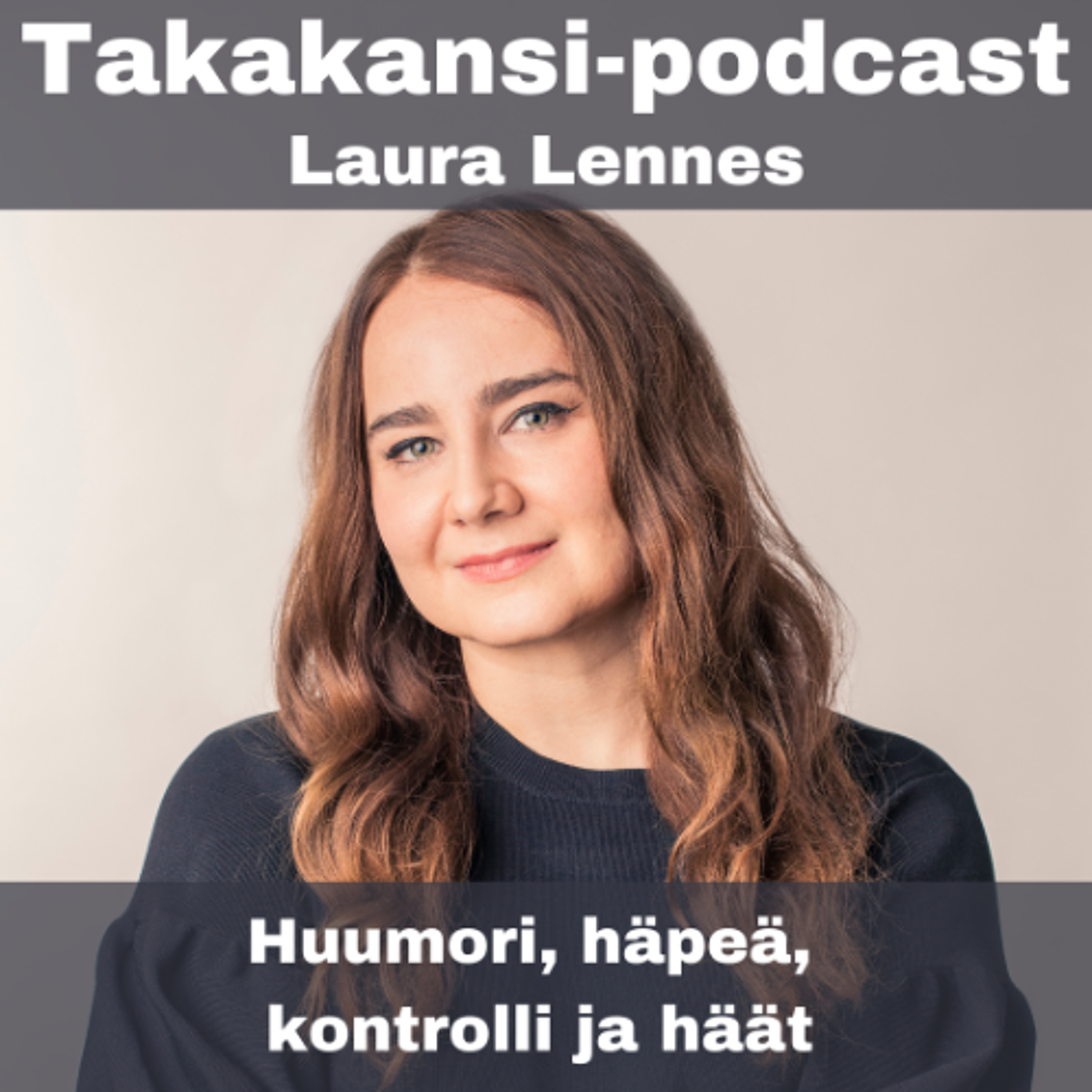 Laura Lennes - Huumori, häpeä, kontrolli ja häät