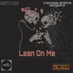 GETUIES ft Clarissa Benjamin-Lean on me(prod.cee j).mp3