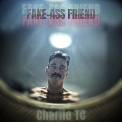 Fake-Ass Friend