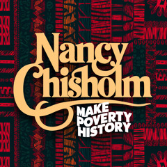 Nancy Chisholm - Make Poverty History