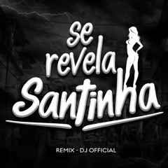 SE REVELA SANTINHA VS TIK TOK (( DJ OFFICIAL ))