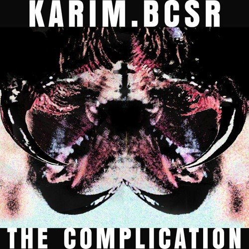 THE COMPLICATION - KARIM.BCSR