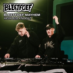 Yashi B2B Knockz | FULL SET | Bleetfoef Mayhem