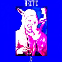 jp - HECTIC (p. insanto)