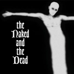 The Naked and the Dead - Cat of the Nine