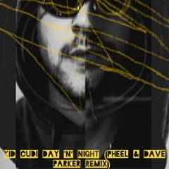 FREE DOWNLOAD: Kid Cudi- Day ‚N‘ Night  (Dave Parker & Pheel Remix)