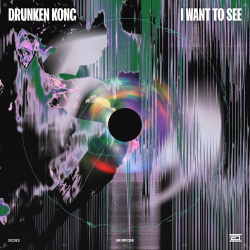 Drunken Kong - I Want to See - Drumcode - DC283