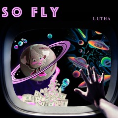 So Fly (prod. Lil Jammy)