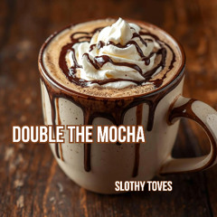 Double the Mocha